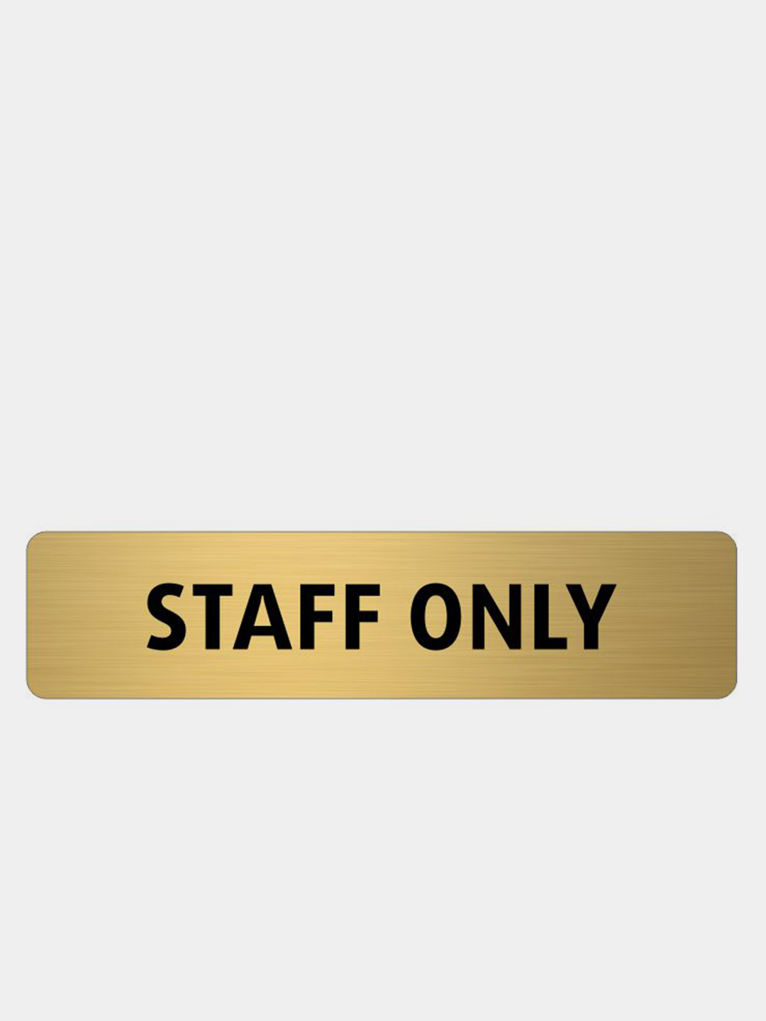 Golden only. Табличка engra staff only Gold. Staff only табличка на дверь. Staff надпись. Табличка engra staff only SLV.