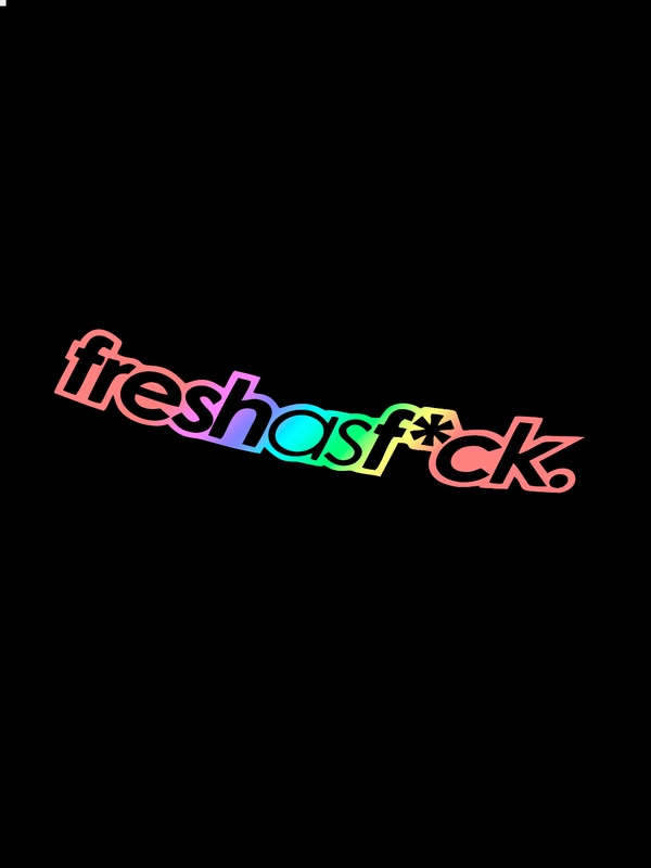 Freshasfuck - наклейка на авто - белый и переливающийся стикер