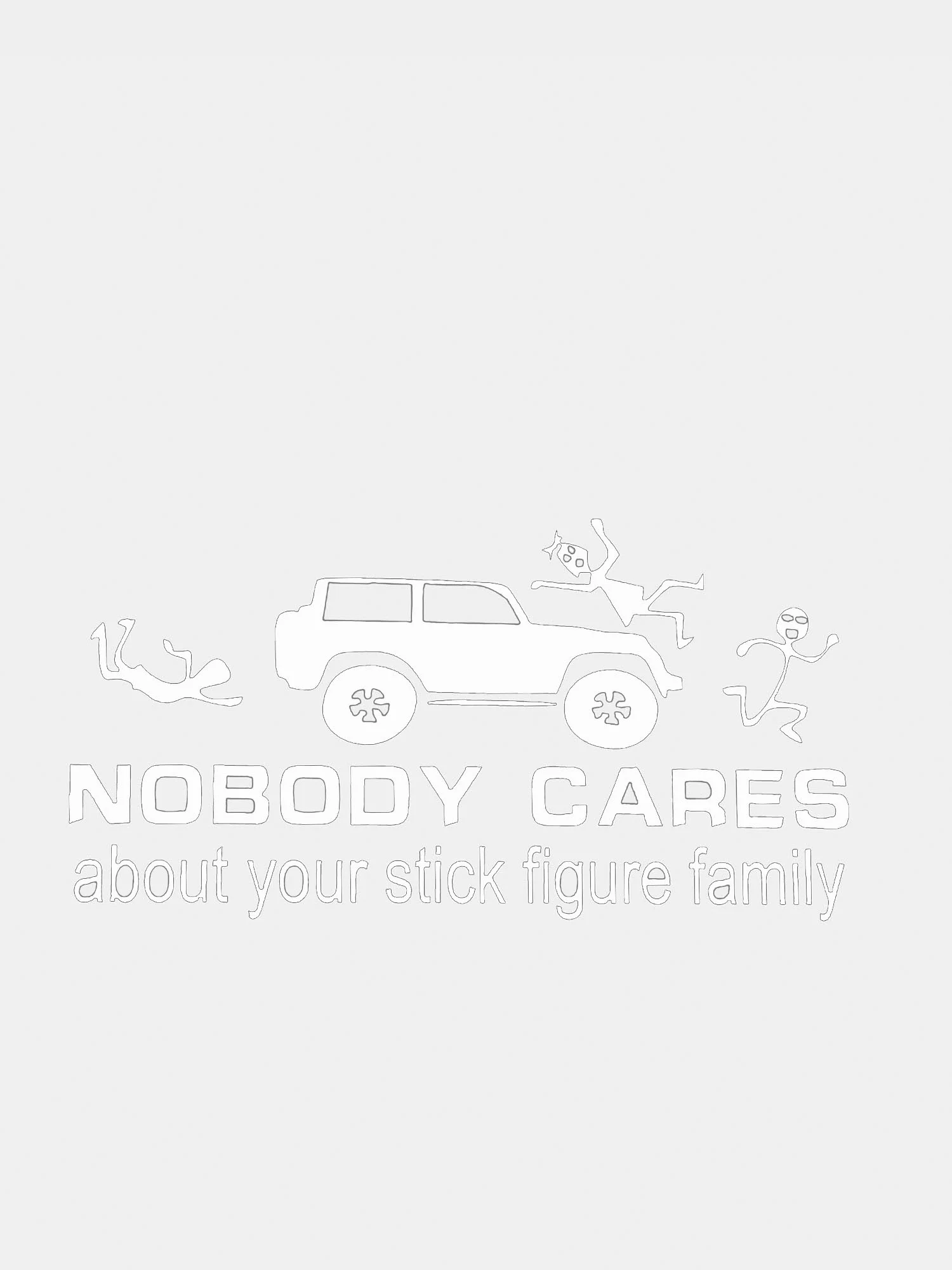 Белый наклейка на авто "Nobody cares about your stick figure family"