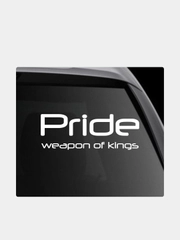 Наклейка на автомобиль "Pride weapon of kings"