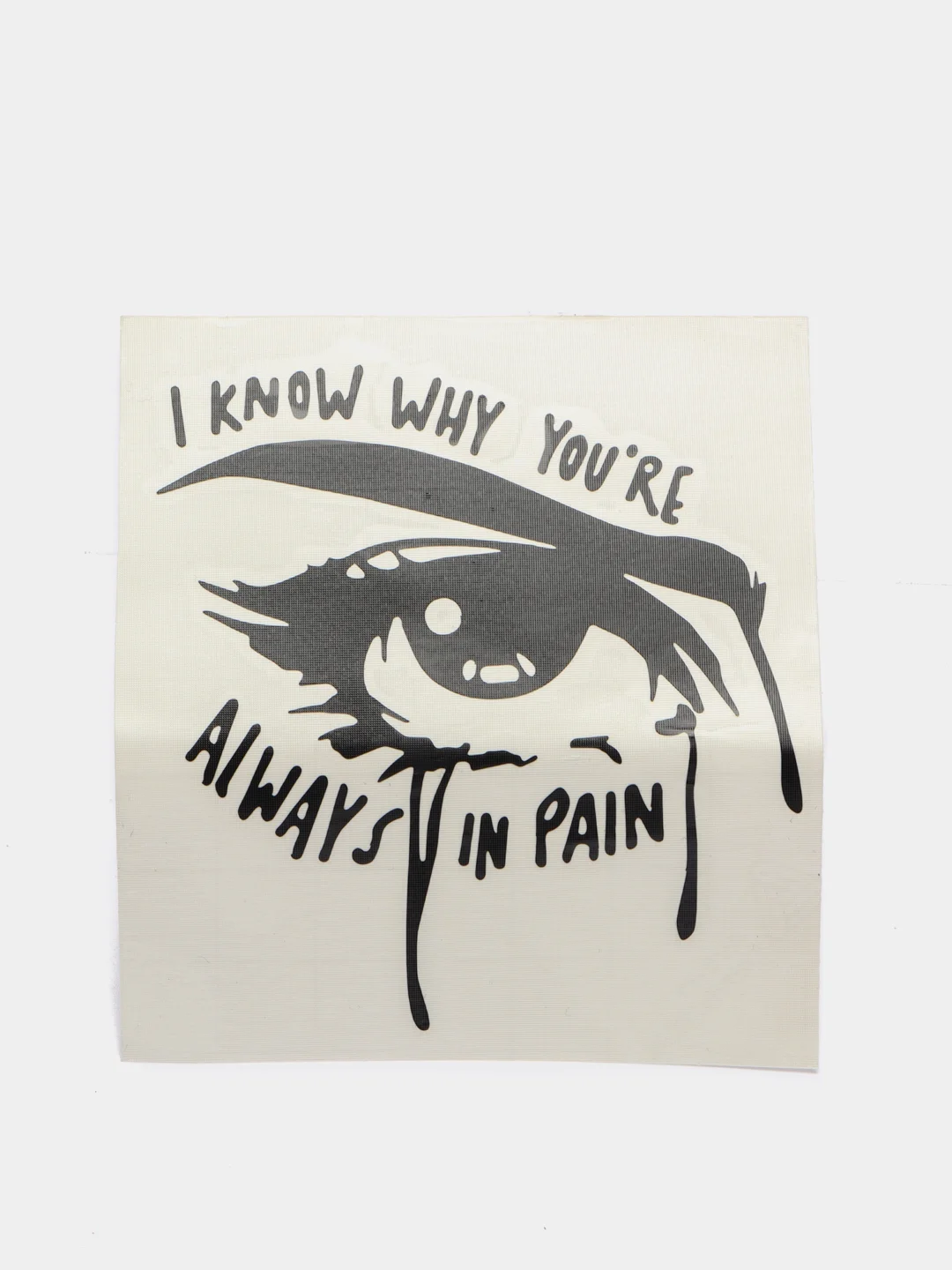 Черный переливающаяся наклейка без фона "Глаз со слезами" - I know why youre always in pain