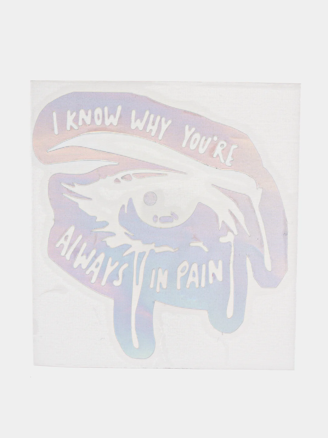 Ледяной переливающаяся наклейка без фона "Глаз со слезами" - I know why youre always in pain