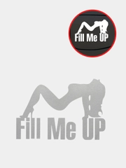 Наклейка на авто "Fill me up"
