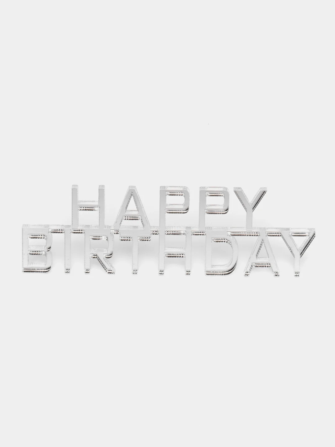 Серебряный топпер #Т11 для украшения торта "Happy Birthday" из толстого зеркального акрила