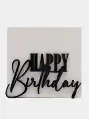 Черный топпер #Т10 "Happy Birthday" из акрила для украшения торта