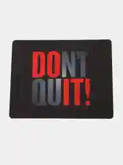 Коврик для мыши DONT QUIT!, 26 x 21 x 0.2 см