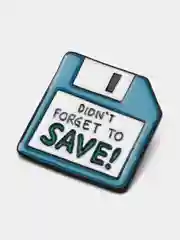 Значок-пин с надписью "Didn't forget to save!"