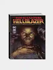 Джон Константин. Hellblazer. Лучшее, Гейман Н., Моррисон Г., Делано Дж.