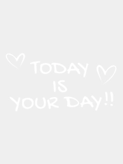 Наклейка без фона "Today is your day" (Сегодня твой день), 10*19см, на стеклоавтомобиля