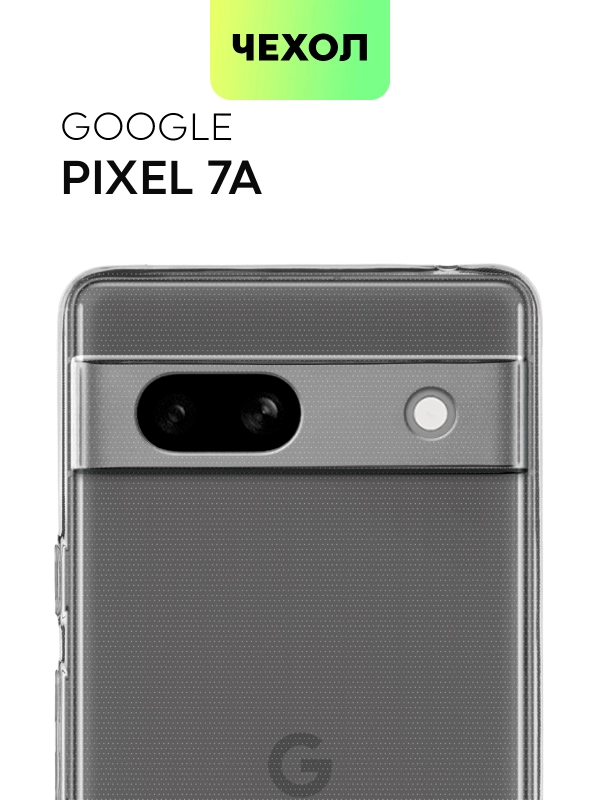 Чехол для Google Pixel 7A силиконовый BROSCORP прозрачный с защитой камер и от прилипания