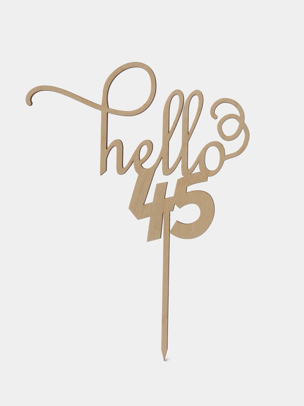Топпер для торта и цветов "Hello 45" Happy Birthday, С днём Рождения
