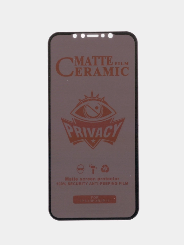Керамическая пленка антишпион для iPhone XR / 11 / X / XS / 11 Pro