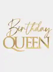Топпер #Т58 "Birthday Queen", из акрила для торта на день рождения боковой / торцевой
