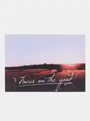 Открытка "Focus on the good"