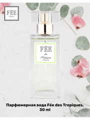 Парфюмерная вода Fеe des Tropiques жен., 30 мл