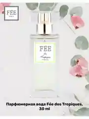 Парфюмерная вода Fеe des Tropiques жен., 30 мл