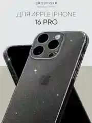 Чехол для iPhone 16, Pro, Max, Plus блестящий прозрачный силиконовый BROSCORP, защита камер