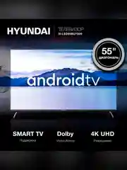 Телевизор LED Hyundai 55" H-LED55BU7009 Smart Android TV