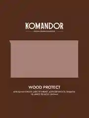 Антисептик для дерева Komandor Wood Protect, лессирующий, база С, бесцветный, 9 л